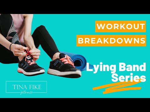 Workout Breakdowns – Lying Band Series