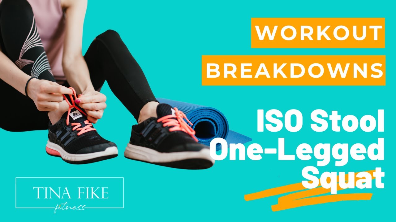 Workout Breakdowns – ISO Stool One-Legged Squat